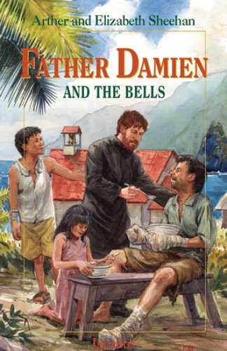Father Damien and the Bells / Arthur & Elizabeth Sheehan