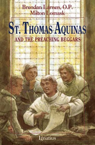 St Thomas Aquinas And The Preaching Beggars / Brendan Larnen & Milton Lomask