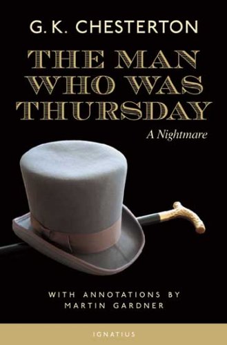 The Man Who Was Thursday: A Nightmare / G.K. Chesterton, Annotated Edition