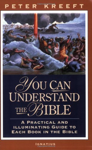 You Can Understand the Bible / Peter Kreeft