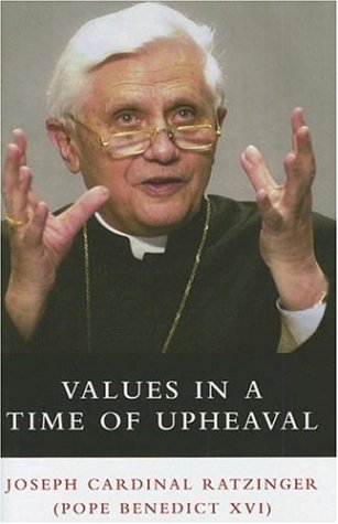 Values in a Time of Upheaval / Joseph Ratzinger (Pope Benedict XVI)