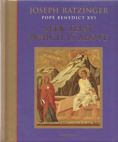 Seek That which is Above: Meditations through the Year / Joseph Ratzinger (Pope Benedict XVI)