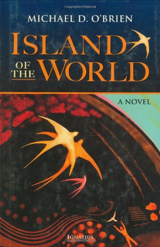 The Island of the World: a Novel / Michael O'Brien