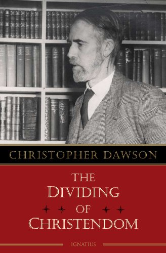 The Dividing of Christendom / Christopher Dawson