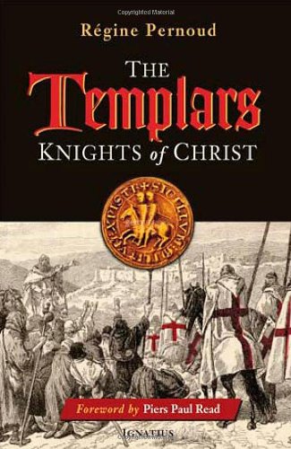 The Templars: Knights of Christ / Regine Pernoud