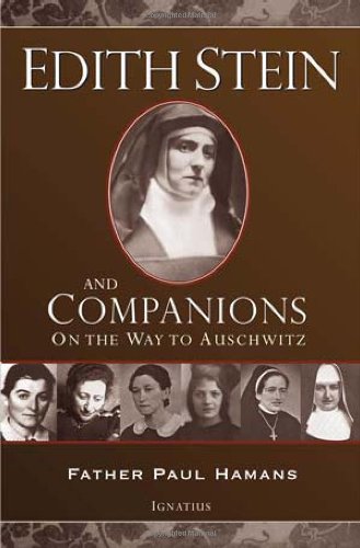 Edith Stein and Companions: on the Way to Auschwitz / Paul Hamans
