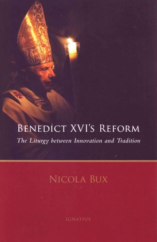 Benedict XVI's Reform: The Liturgy Between Innovation and Tradition / Nicola Bux