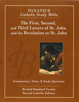 Ignatius Catholic Study Bible: The First, Second, and Third letters of St John and the Revelation to St John (LP): with Introduction, Commentary, Notes & Study Questions / Scott Hahn & Curtis Mitch