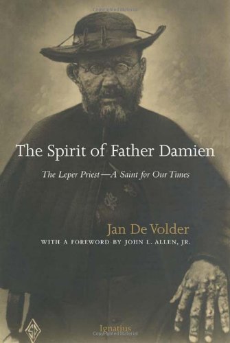 The Spirit of Father Damien: the Leper Priest: a Saint for Our Time / Jan de Volder