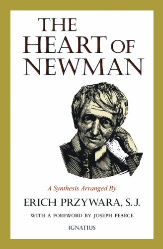 The Heart of Newman / Erich Przywara; with a Foreword by Joseph Pearce