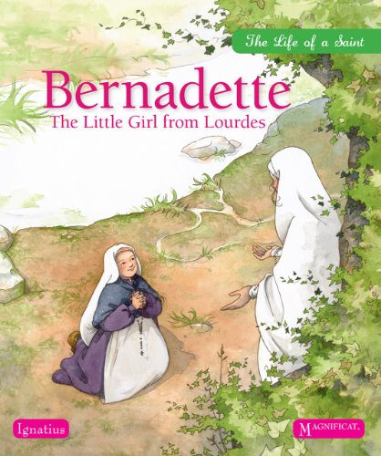 Bernadette: The Little Girl From Lourdes / Sophie Maraval-Hutin