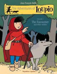 The Adventures of Loupio, Vol. 1: The Encounter and Other Stories / Jean-François Kieffer