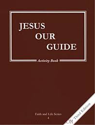 Faith and Life Series Book 4 Jesus Our Guide / Activity Book
