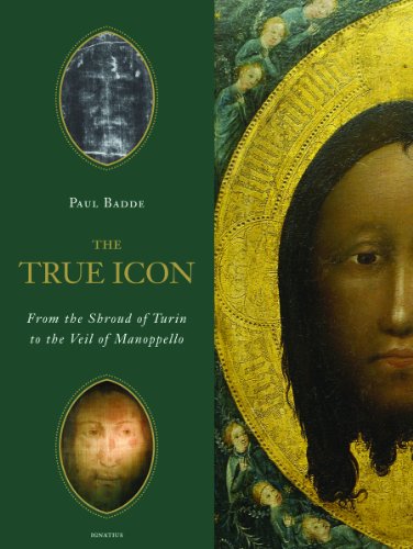 The True Icon : from the Shroud of Turin to the Veil of Manoppello / Paul Badde