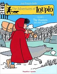 The Adventures of Loupio Vol 2 The Hunters and Other Stories / Jean-Francois Kieffer