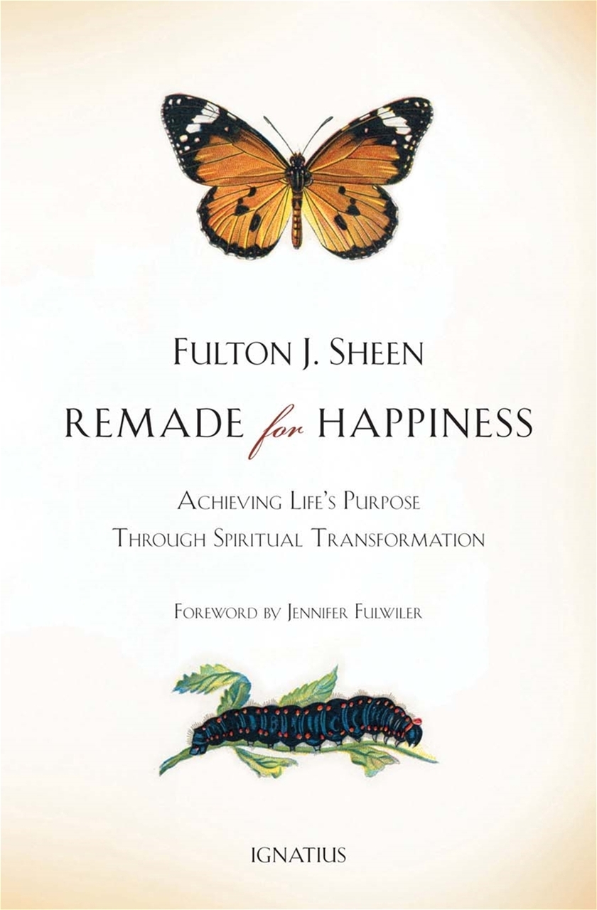 Remade for Happiness / Fulton Sheen