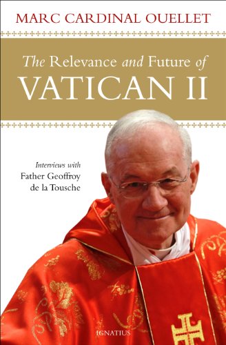 The Relevance and Future of the Second Vatican Council / Marc Cardinal Ouellet