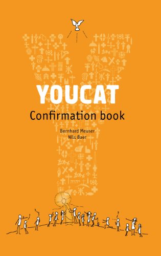 YOUCAT Confirmation Book / Nils Baer & Bernhard Meuser