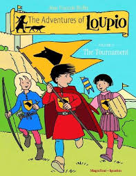 The Adventures of Loupio Vol 3 The Tournament / Jean-Francois Kieffer
