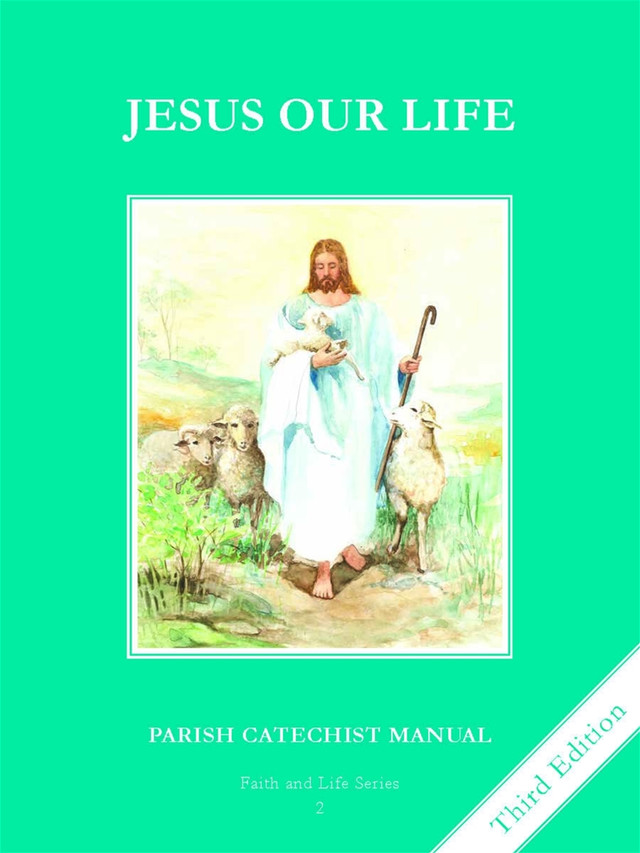 Faith and Life - Grade 2 Parish Catechist Manual: Jesus Our Life