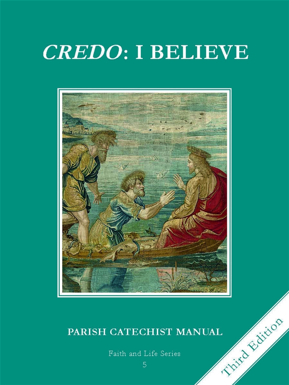 Faith and Life Grade 5 Parish Catechist Manual Credo I Believe