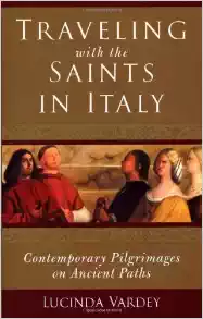 Traveling with the Saints in Italy