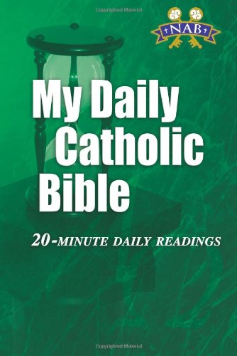My Daily Catholic Bible: 20-Minute Daily Readings / Dr. Paul Thigpen