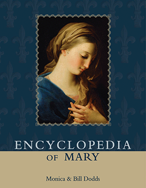 Encyclopedia of Mary/ Monica and Bill Dodds