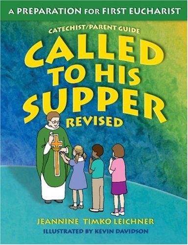 Called To His Supper: Teacher Handbook Revised / Jeannine Timko Leichner