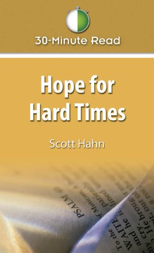 Hope for Hard Times / Scott Hahn