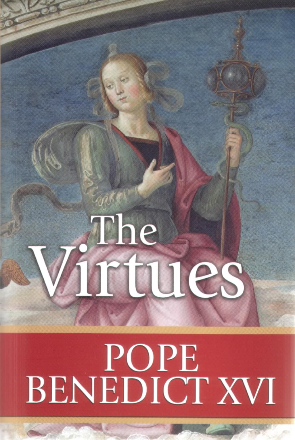 The Virtues / Pope Benedict XVI