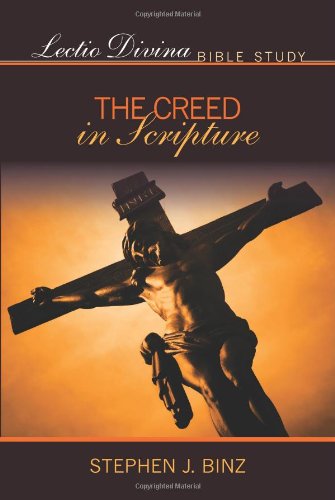 Lectio Divina Bible Study: The Creed and Scripture / Stephen J Binz