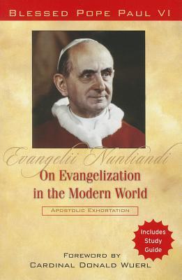 Evangelii Nuntiandi: On Evangelisation in the Modern World/Blessed Pope Paul VI