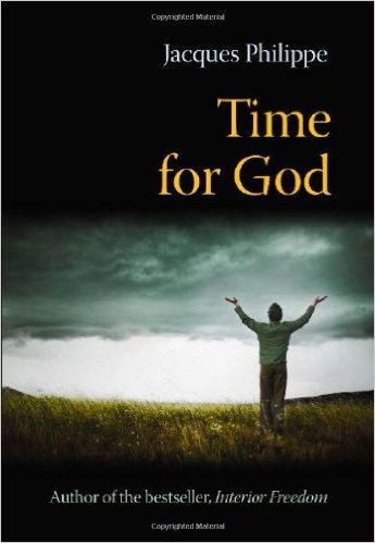 Time for God / Jacques Philippe