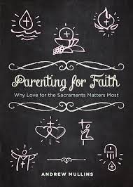 Parenting for Faith / Andrew Mullins