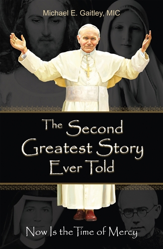 The Second Greatest Story Ever Told / Michael E Gaitley