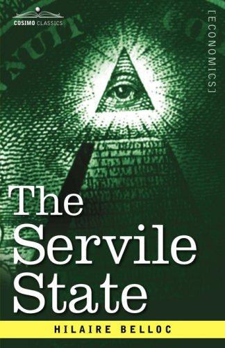 The Servile State / Hilaire Belloc (Hardback)