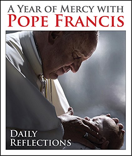 A Year of Mercy with Pope Francis: Daily Reflections / Kevin Cotter