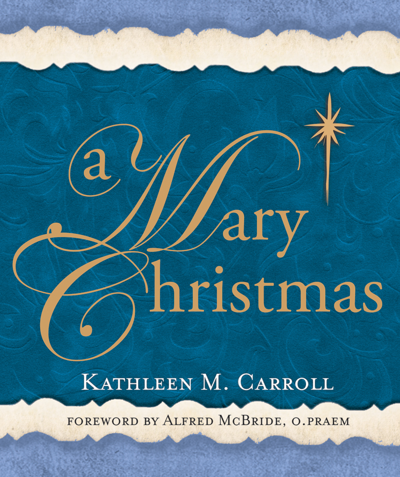 A Mary Christmas / Kathleen M Carroll