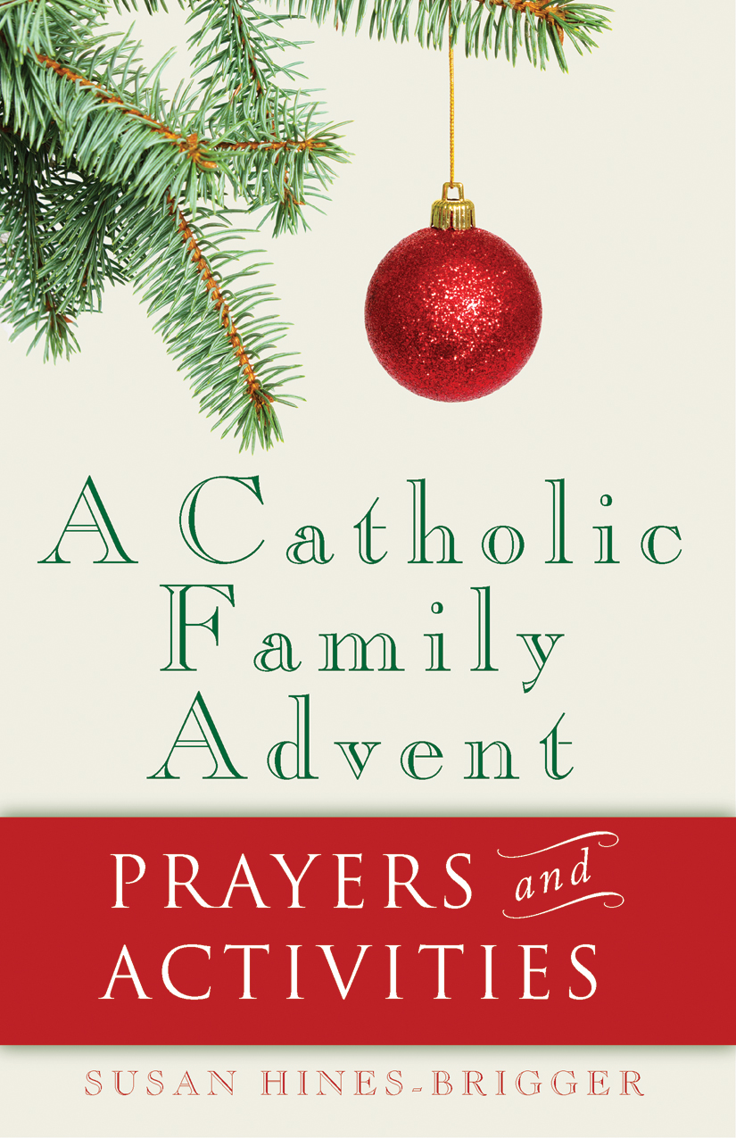 A Catholic Family Advent / Susan Hines-Brigger