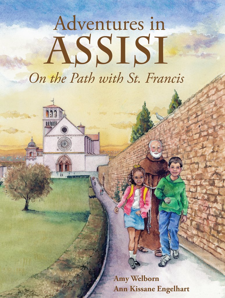 Adventures in Assisi : On the Path with St Francis / Amy Welborn