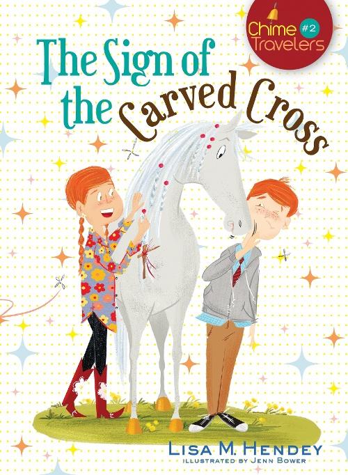The Sign of the Carved Cross Chime Travellers 2 / Lisa M Hendey