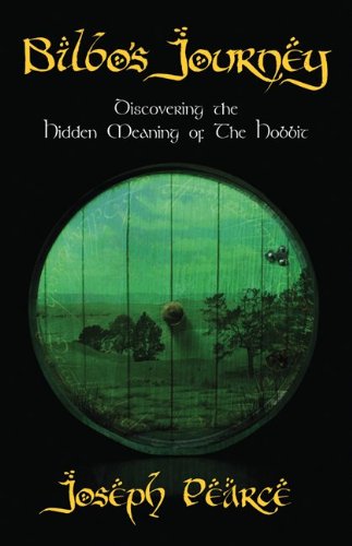 Bilbo's Journey: Discovering the Hidden Meaning of The Hobbit / Joseph Pearce