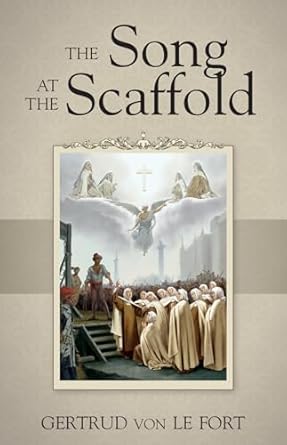 The Song at the Scaffold (PB) / Gertrud Von Le Fort (Author)