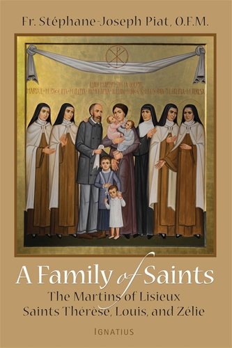 A Family of Saints The Martins of Lisieux / Stephane-Joseph Piat