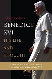 Benedict XVI His Life and Thought / Elio Guerriero
