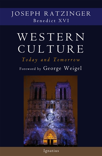 Western Culture Today & Tomorrow Addressing Fundamental Issues / Cardinal Joseph Ratzinger