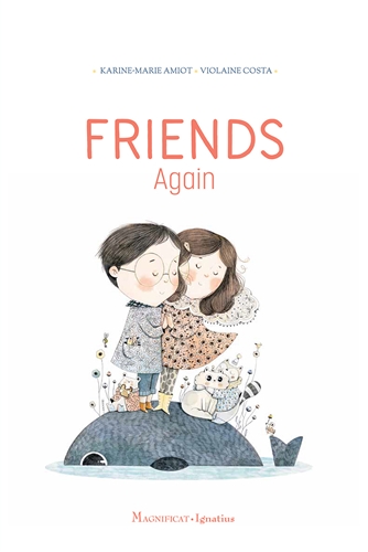 Friends Again/ Karine-Marie Amiot
