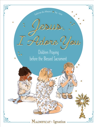 Jesus I Adore You / Sabine Du Mesnil