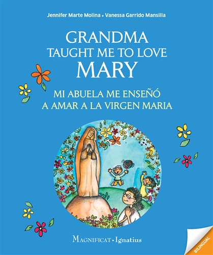 Grandma Taught Me to Love Mary / Jennifer Marte Molina, Vanessa Garrido Mansilla
